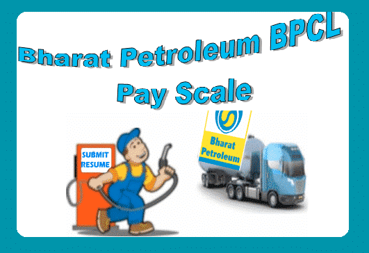 BPCL Grade Pay Scale Bharat Petroleum Salary Allowance Perks