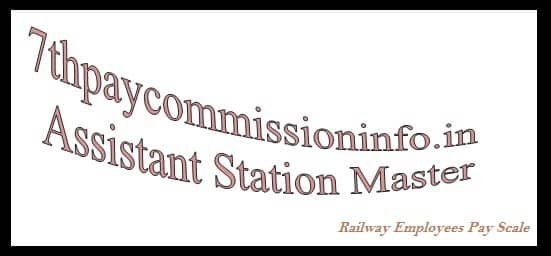 Assistant Station Master Grade Pay Scale Allowance Facility