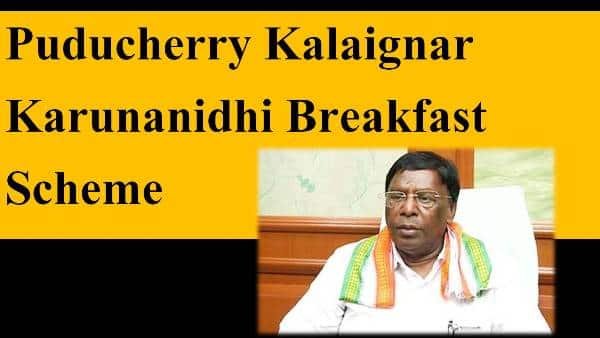 Puducherry Kalaignar Karunanidhi Breakfast Scheme 